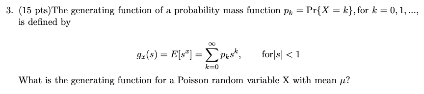 Solved 3. (15 pts) The generating function of a probability | Chegg.com