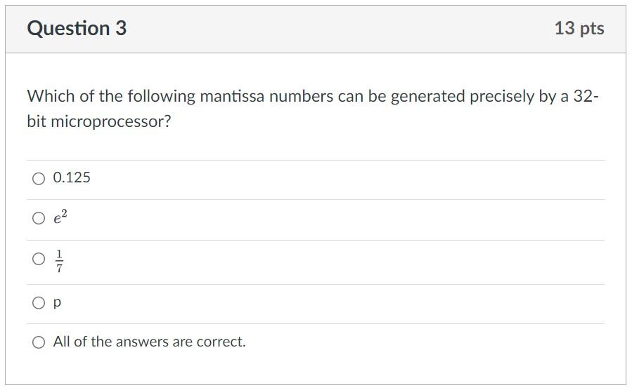 Solved Which of the following mantissa numbers can be | Chegg.com