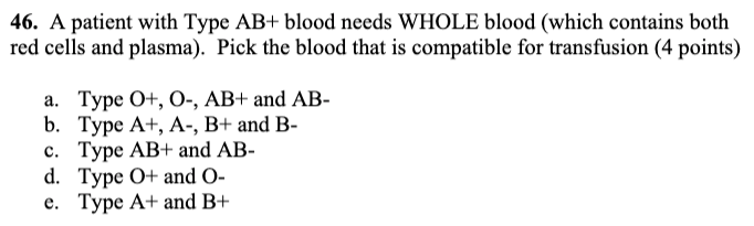 Solved 46. A patient with Type AB+ blood needs WHOLE blood | Chegg.com