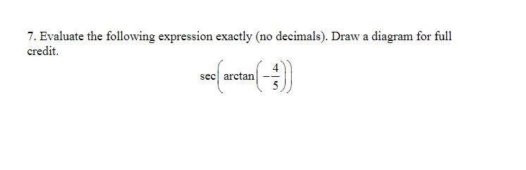 Solved 7. Evaluate the following expression exactly (no | Chegg.com