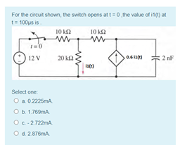 Solved For the circuit shown, the switch opens at t=0 the | Chegg.com