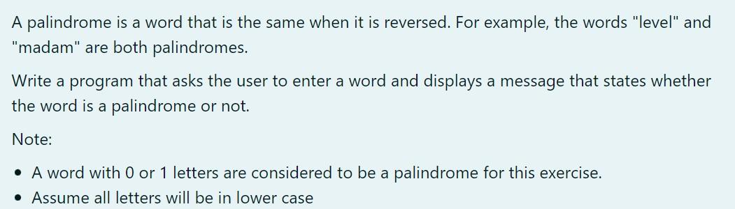 Solved A palindrome is a word that is the same when it is | Chegg.com