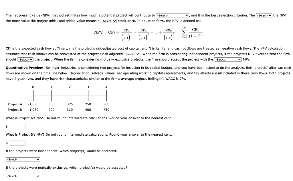 Solved The net present value (NPV) method estimates how much | Chegg.com