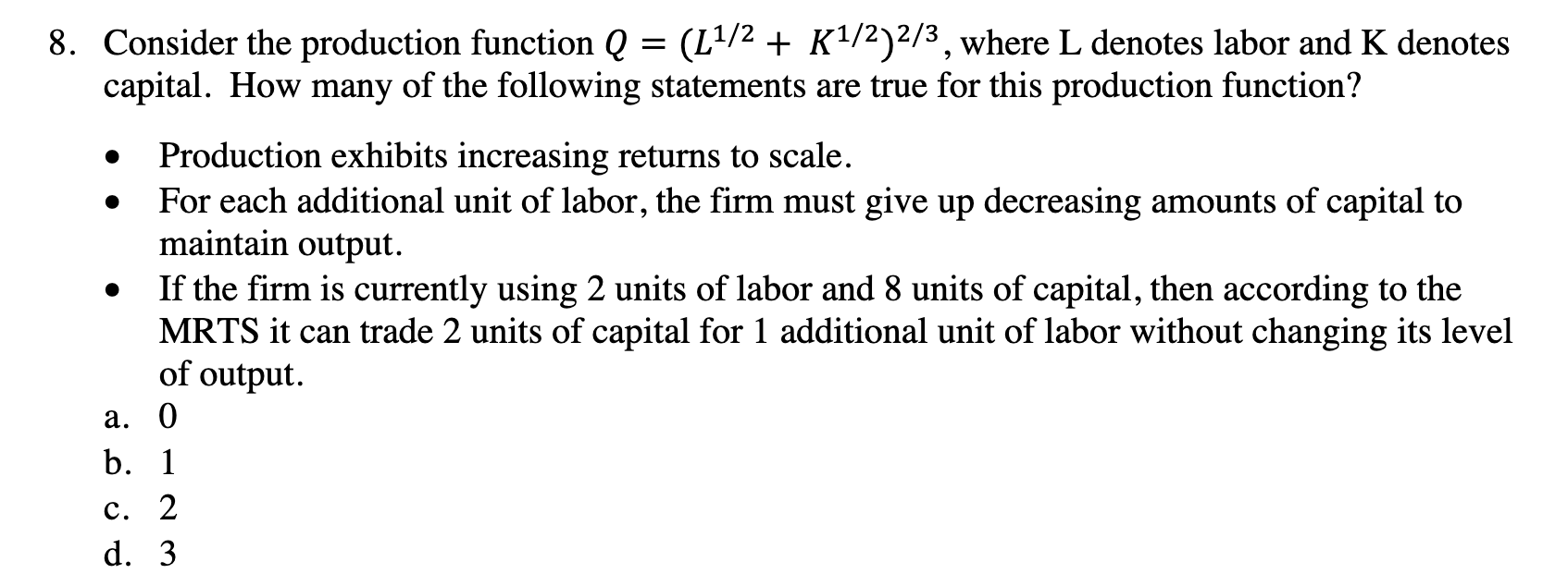 Solved 8. Consider the production function Q = (-1/2 + | Chegg.com