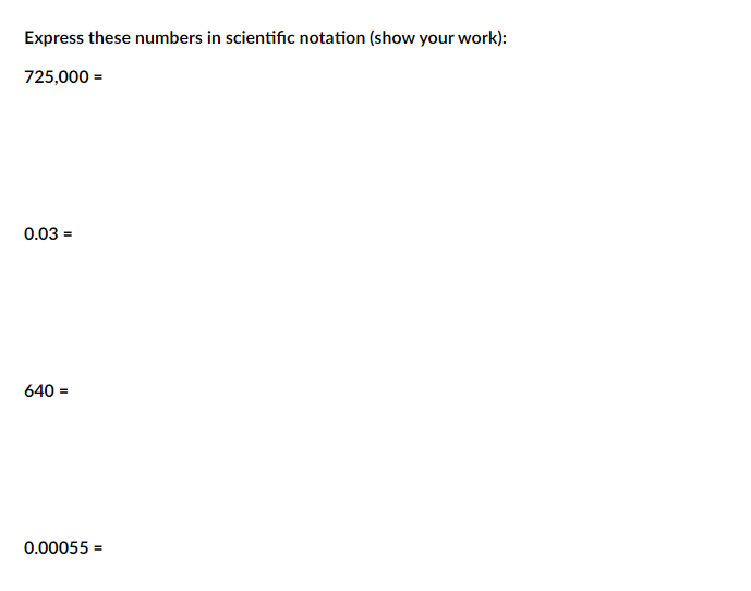 Solved Express these numbers in scientific notation (show | Chegg.com