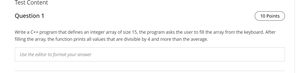 Solved Use c++ to answer Test Content Question 1 10 Points | Chegg.com