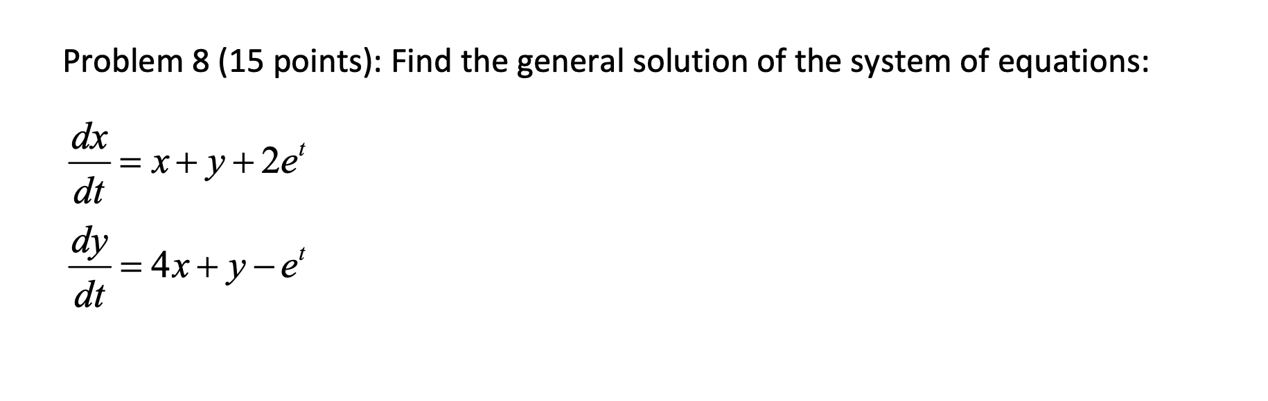 Solved Problem 8 (15 points): Find the general solution of | Chegg.com