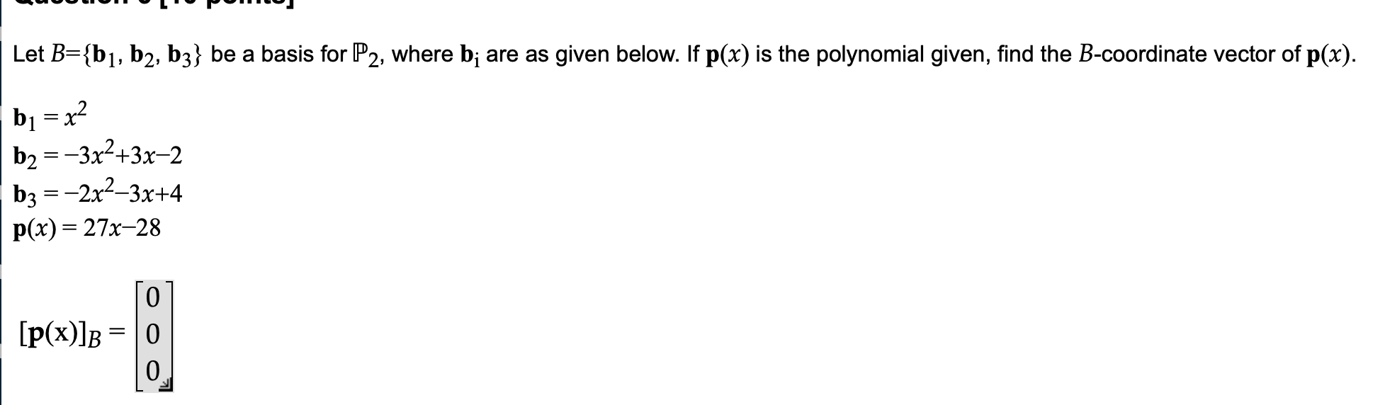 Solved Let B={bı, B2, B3} Be A Basis For P2, Where B; Are As | Chegg.com