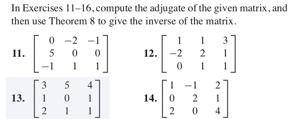 Solved In Exercises 11-16, ﻿compute the adjugate of the | Chegg.com
