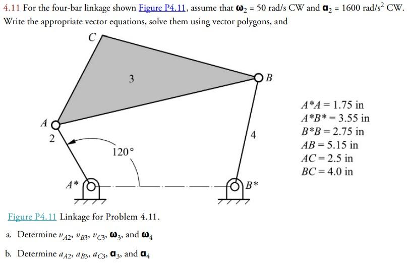 Solved 4.11 For the four-bar linkage shown Figure P4.11, | Chegg.com