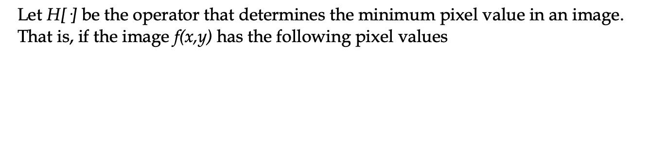 Solved Let H[⋅] be the operator that determines the minimum | Chegg.com