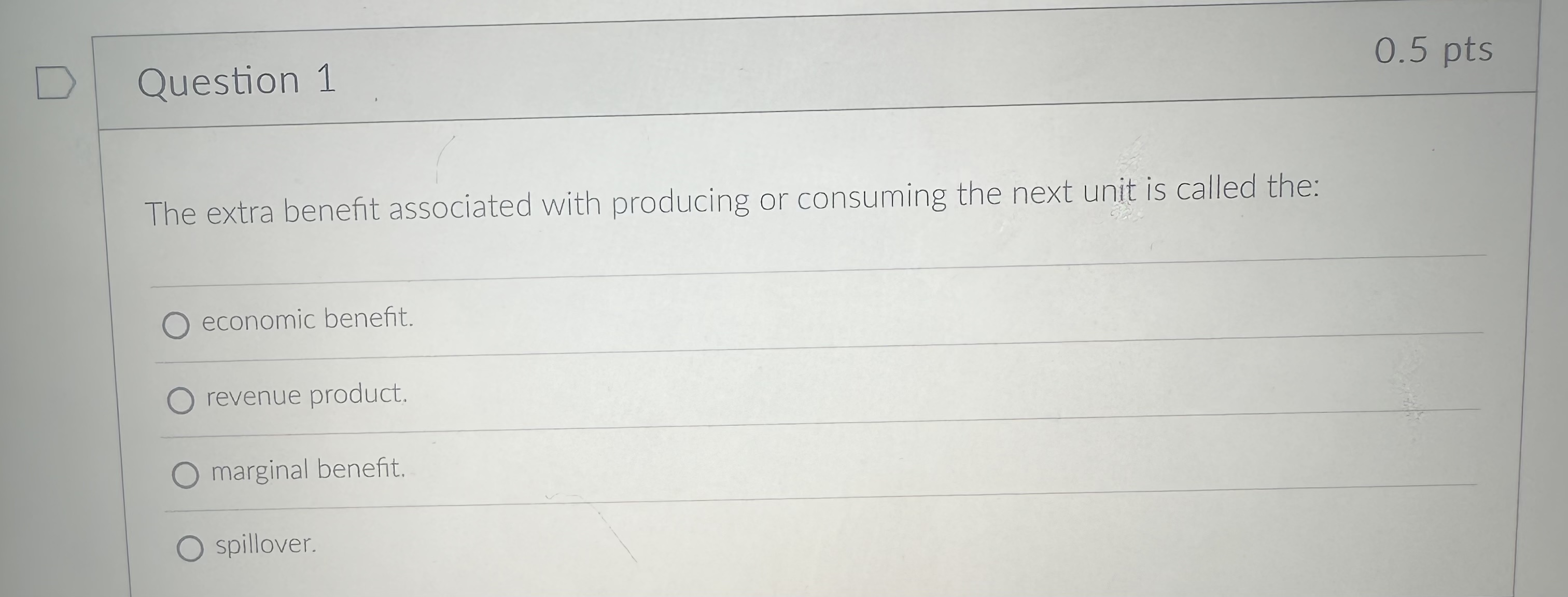 Solved Question 1The extra benefit associated with producing | Chegg.com