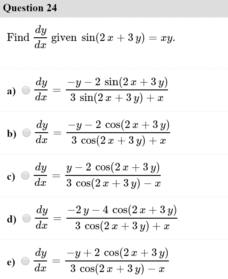 Solved Question 24 Find given sin(2x + 3 y) = xy. dy –y– 2 | Chegg.com