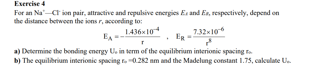 Solved Exercise 4 For an Nat-Cl ion pair, attractive and | Chegg.com