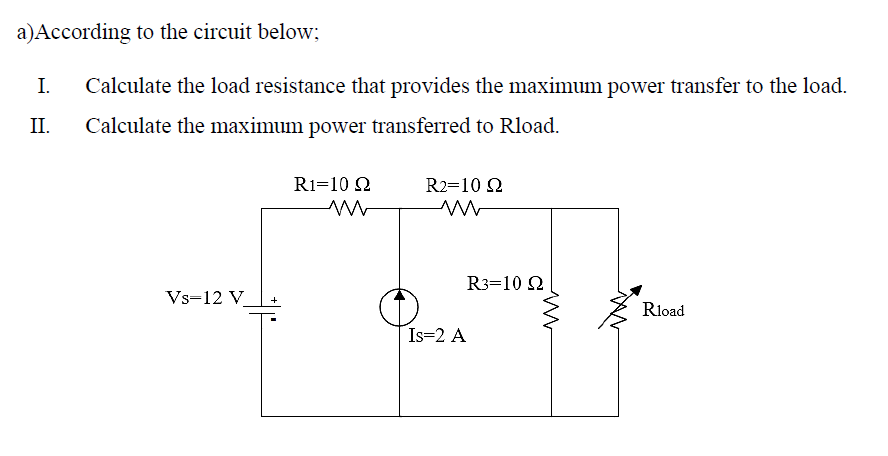 Solved a)According to the circuit below; I. Calculate the | Chegg.com