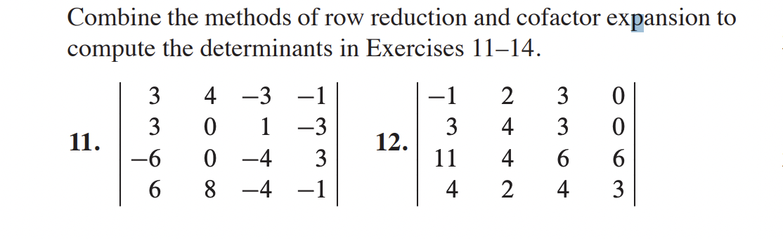 Solved Combine the methods of row reduction and cofactor Chegg