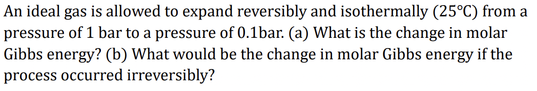 Solved An Ideal Gas Is Allowed To Expand Reversibly And | Chegg.com