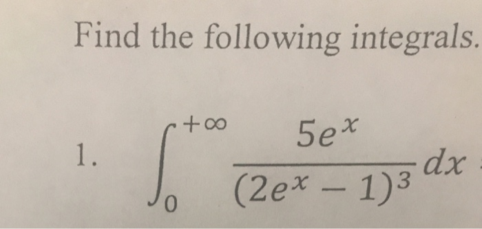 Solved Find The Following Integrals. | Chegg.com