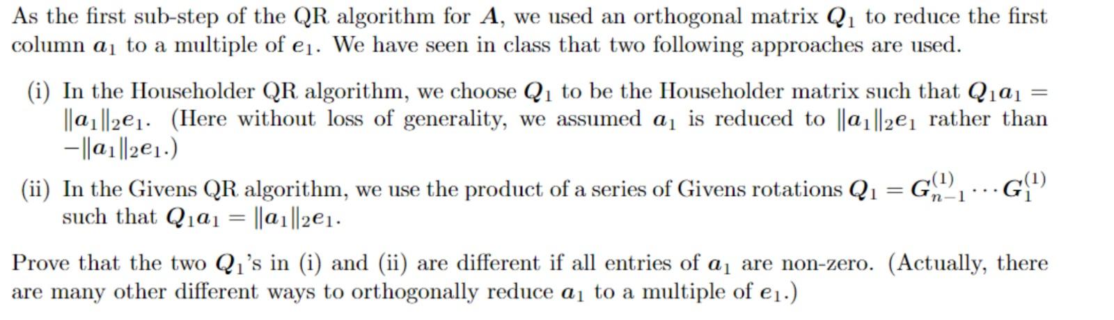 Solved = As the first sub-step of the QR algorithm for A, we | Chegg.com