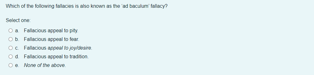 Which Of The Following Fallacies Is Also Known As The | Chegg.com