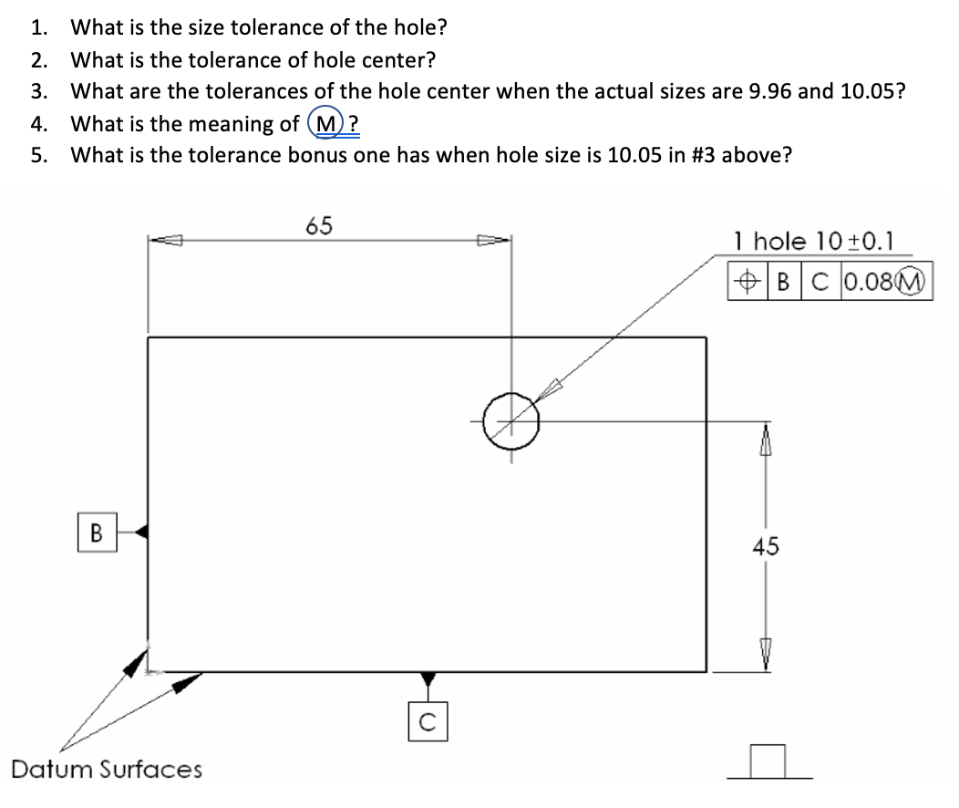 Solved 1. What is the size tolerance of the hole? 2. What is