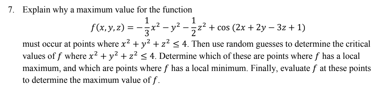 7. Explain why a maximum value for the function | Chegg.com