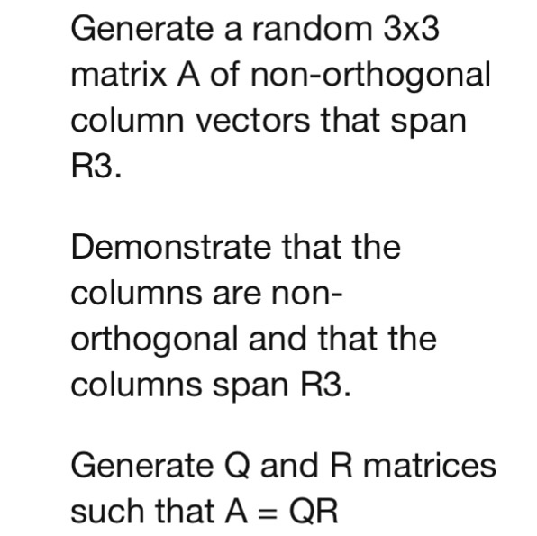 Solved Generate a random 3x3 matrix A of non-orthogonal | Chegg.com