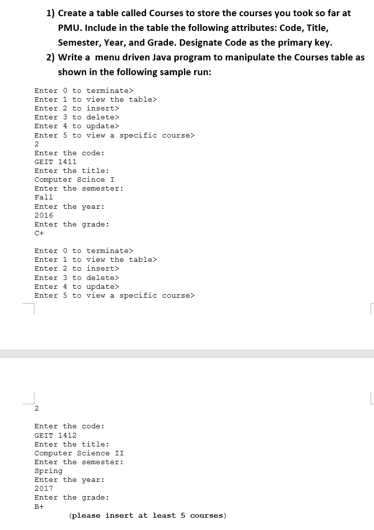 Solved 1) Create a table called Courses to store the courses | Chegg.com