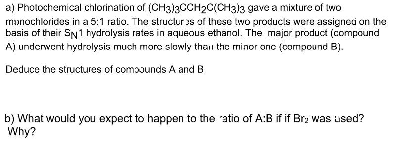 Solved A) Photochemical Chlorination Of (CH3)3CCH2C(CH3)3 | Chegg.com