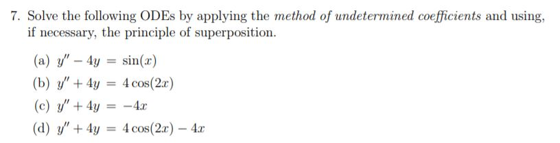 Solved Solve the following ODEs by applying the method of | Chegg.com