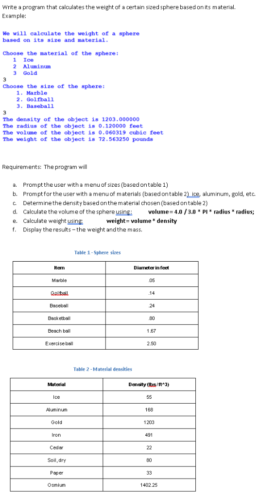 Solved Write a program that calculates the weight of a | Chegg.com