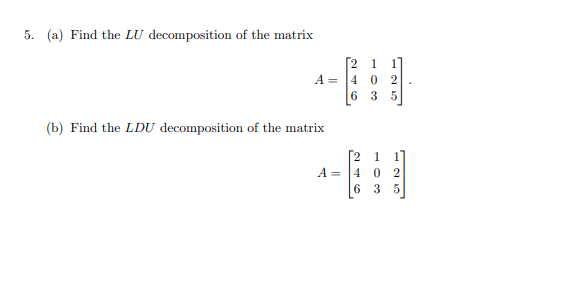 Solved (a) Find the LU decomposition of the matrix | Chegg.com