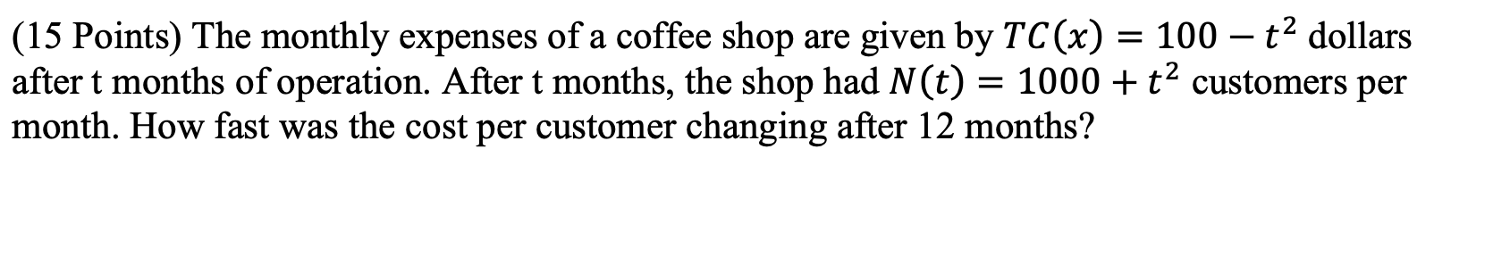 Solved (15 Points) The monthly expenses of a coffee shop are | Chegg.com