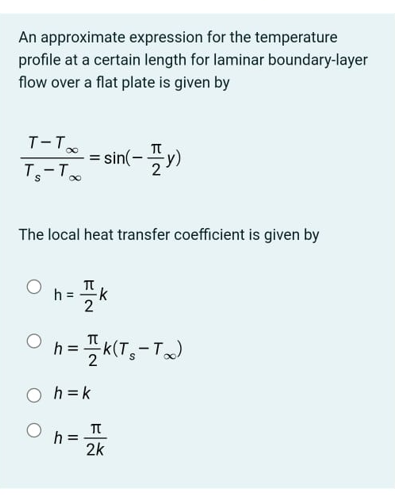 Solved An approximate expression for the temperature profile | Chegg.com