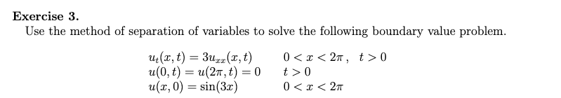 Solved Exercise 3. Use the method of separation of variables | Chegg.com