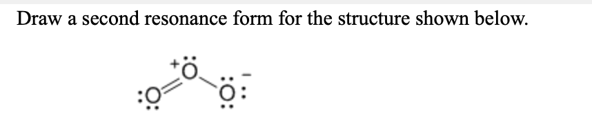 Solved Draw a second resonance form for the structure shown | Chegg.com