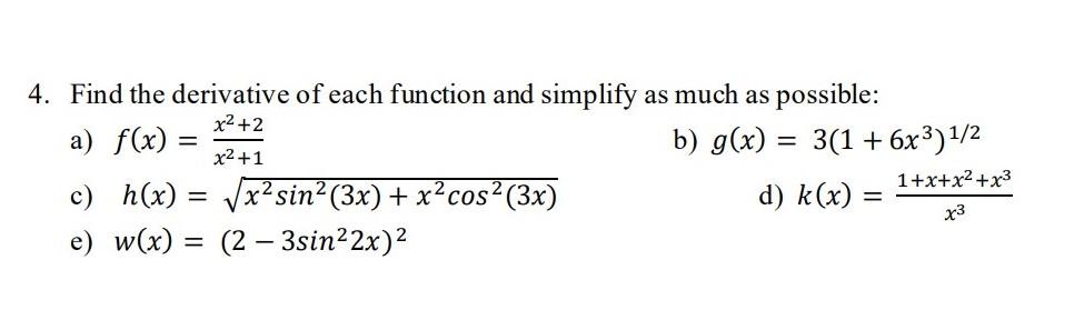 Solved = 4. Find the derivative of each function and | Chegg.com