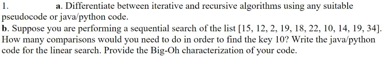 Solved 1. a. Differentiate between iterative and recursive | Chegg.com