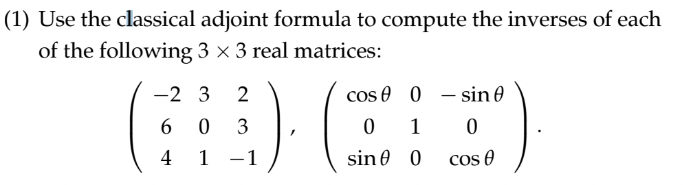 Solved 1) Use the classical adjoint formula to compute the | Chegg.com