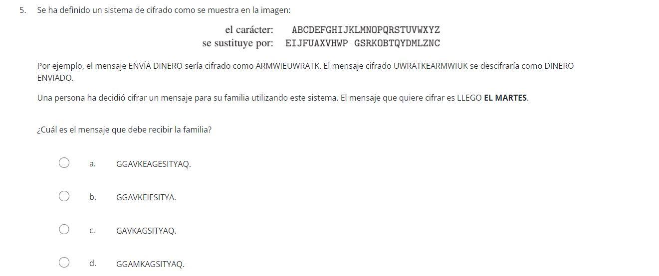 5. Se ha definido un sistema de cifrado como se muestra en la imagen: el carácter: ABCDEFGHIJKLMNOPQRSTUVWXYZ se sustituye po