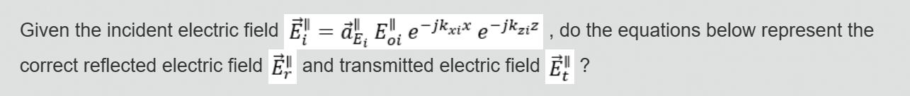 Solved Given the incident electric field | Chegg.com