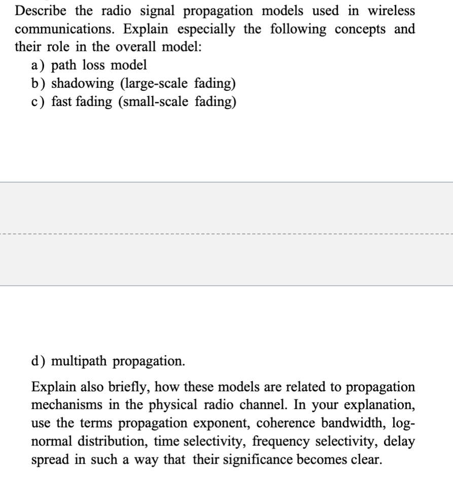 Solved Describe the radio signal propagation models used in 