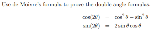 Solved Use De Moivres Formula To Prove The Double Angle