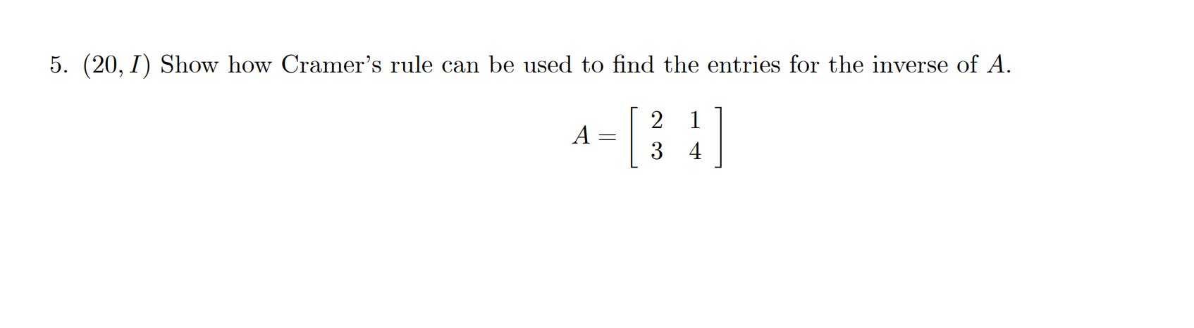 Solved 5. (20,I) Show how Cramer's rule can be used to find | Chegg.com
