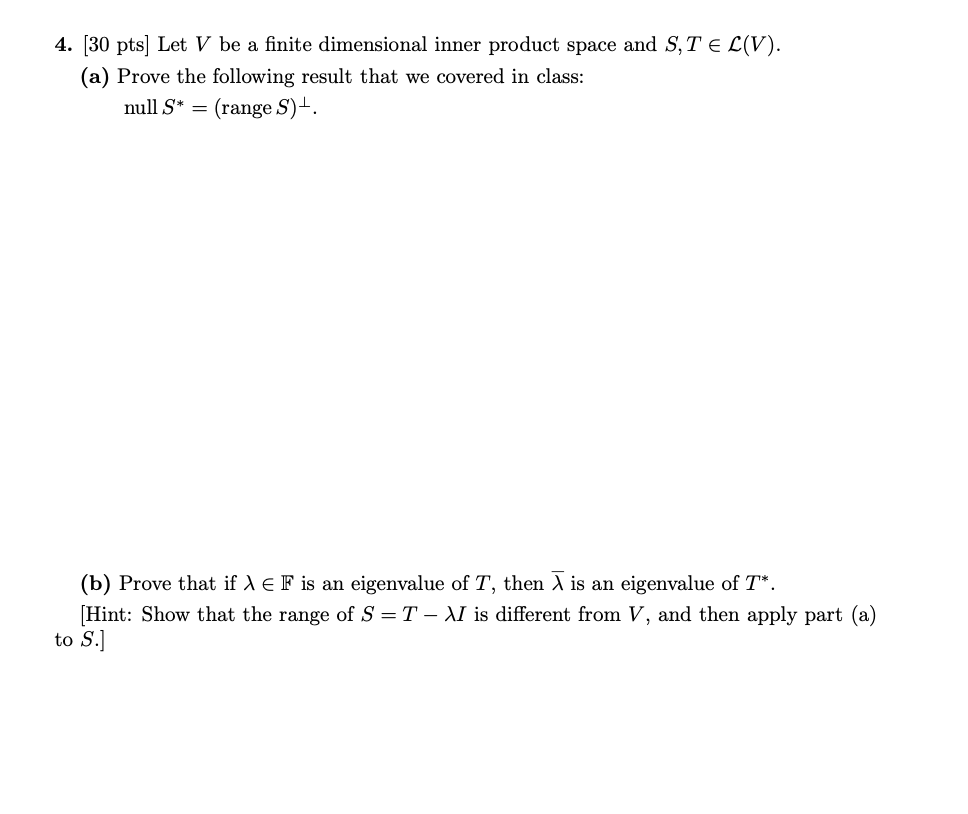 Solved 4. [30 pts] Let V be a finite dimensional inner | Chegg.com