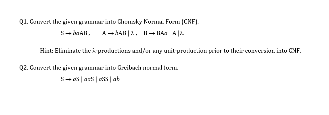 Solved Q1. Convert The Given Grammar Into Chomsky Normal | Chegg.com