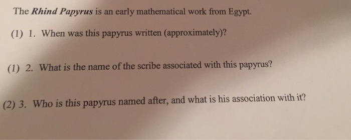 Solved The Rhind Papyrus is an early mathematical work from | Chegg.com