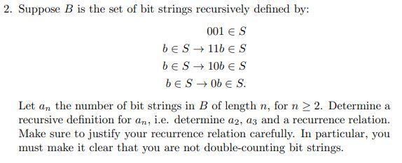 Solved 2. Suppose B Is The Set Of Bit Strings Recursively | Chegg.com