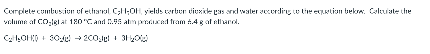 Solved Complete Combustion Of Ethanol C2h5oh Yields Carbon 5372