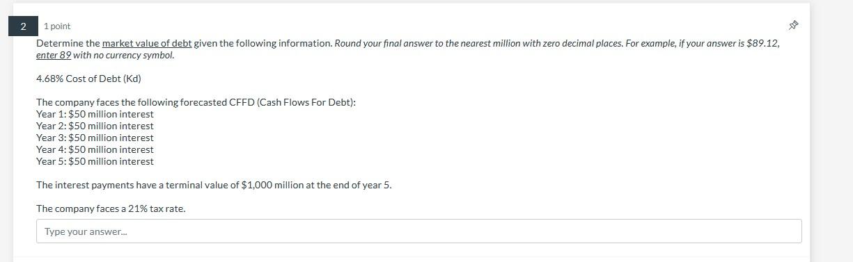 Solved 1 point. Determine the market value of debt given the | Chegg.com